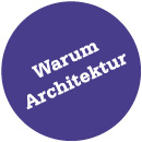 Warum Architektur